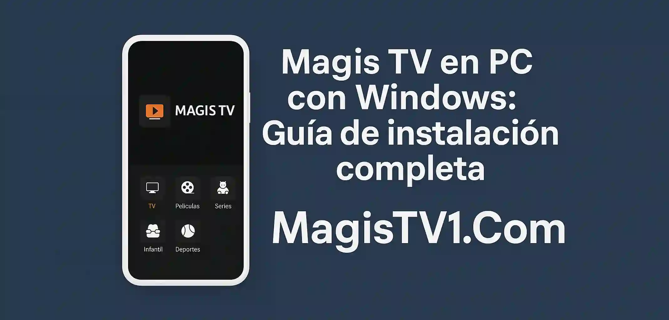 Magis TV en PC con Windows: Guía de instalación completa